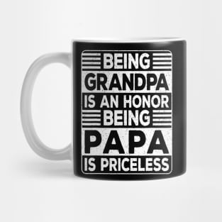 Being Grandpa Is An Honor Being Papa Is Priceless Dad Father Mug